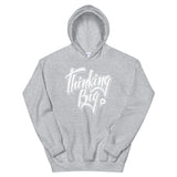 pull over hoodie with thinking big script design on the front