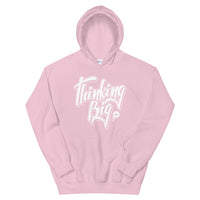 pull over hoodie with thinking big script design on the front