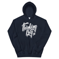 pull over hoodie with thinking big script design on the front