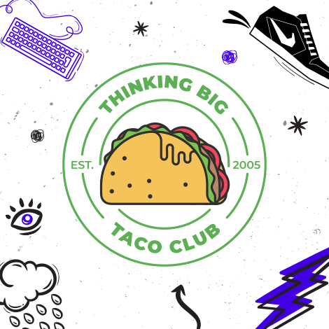 taco in green circle with thinking big taco club text