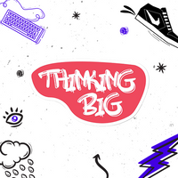 thinking big in spray paint drip font in white on a pink bubble background